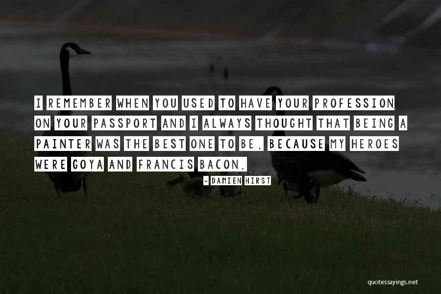 You Were The Best Quotes By Damien Hirst You Were The Best Quotes By Damien Hirst
