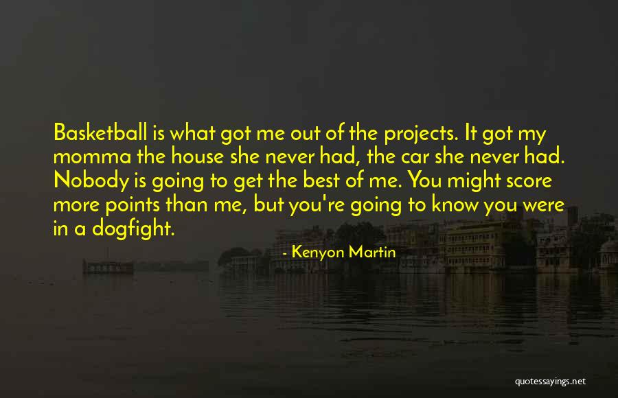 You Were The Best Quotes By Kenyon Martin