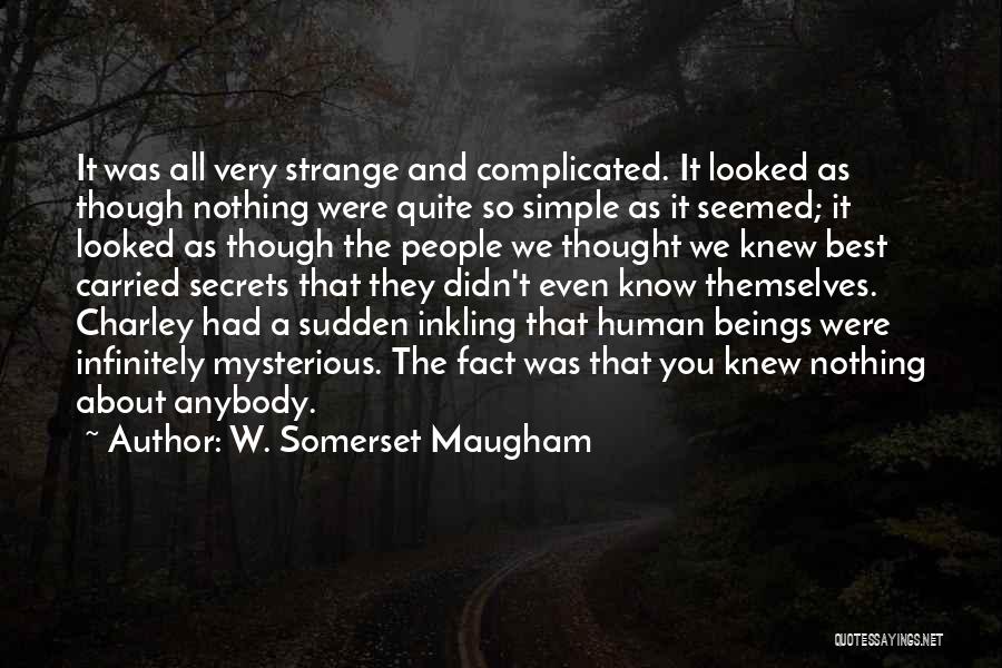 You Were The Best Quotes By W. Somerset Maugham