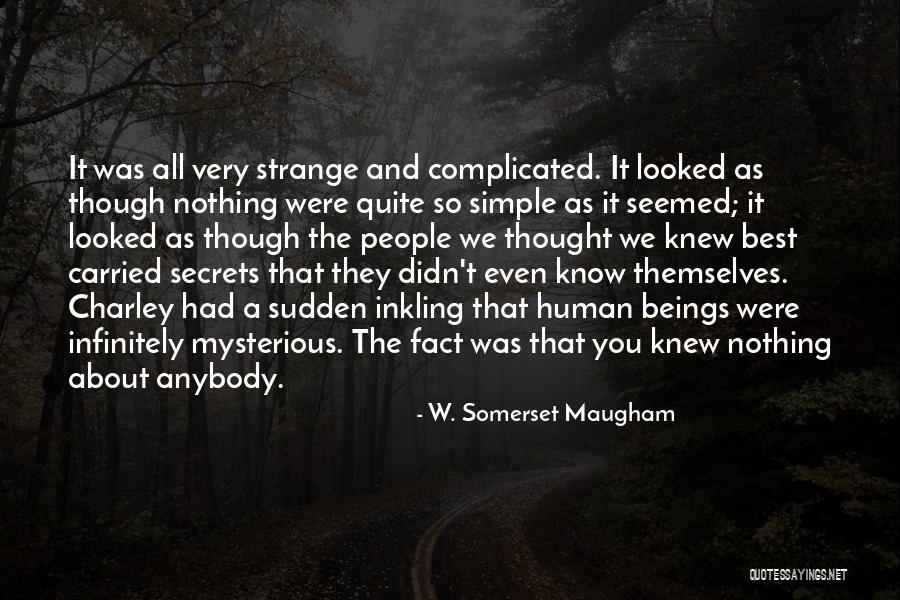 You Were The Best Quotes By W. Somerset Maugham You Were The Best Quotes By W. Somerset Maugham