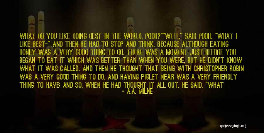 You Were The Best Thing Quotes By A.A. Milne You Were The Best Thing Quotes By A.A. Milne