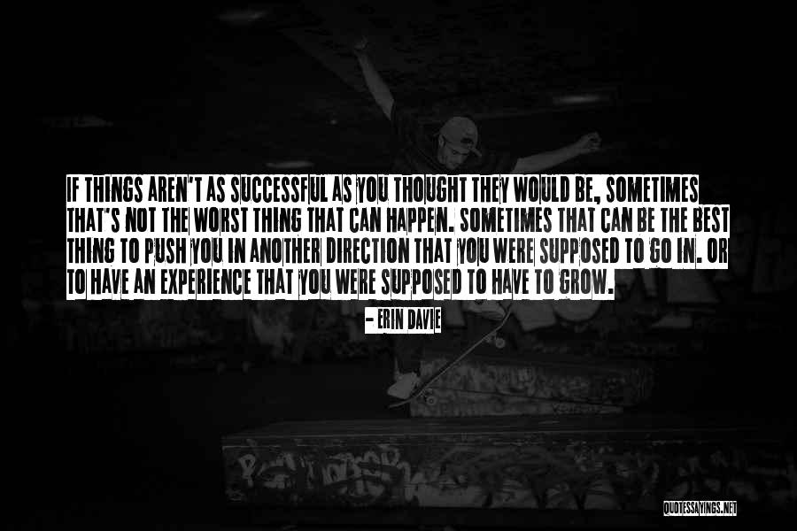 You Were The Best Thing Quotes By Erin Davie You Were The Best Thing Quotes By Erin Davie