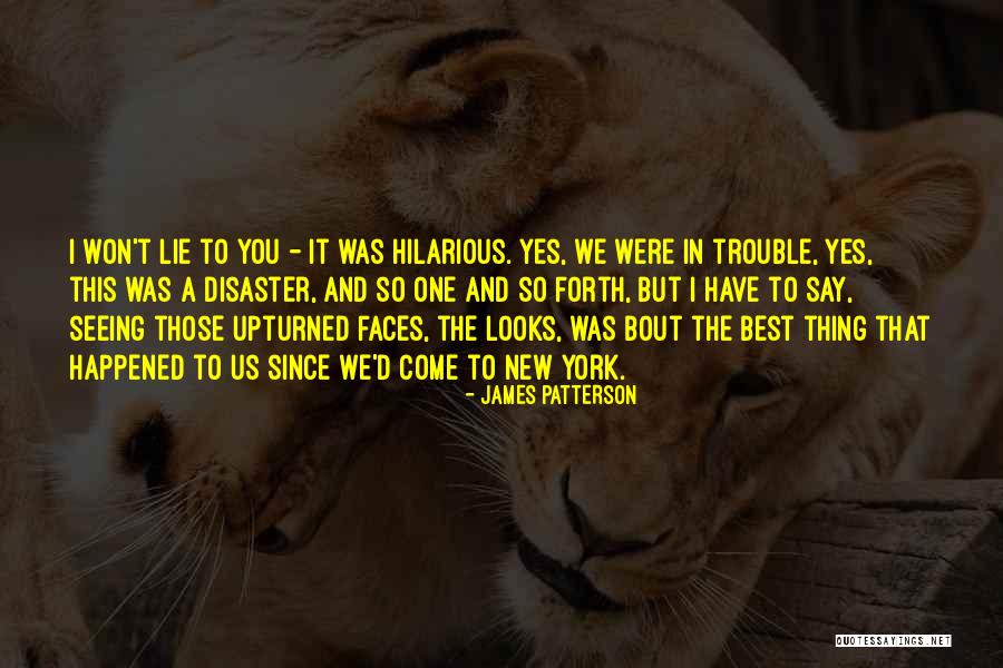 You Were The Best Thing Quotes By James Patterson You Were The Best Thing Quotes By James Patterson