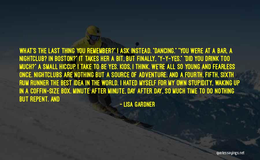 You Were The Best Thing Quotes By Lisa Gardner You Were The Best Thing Quotes By Lisa Gardner