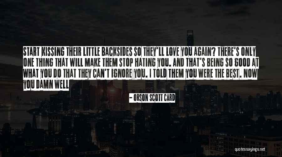 You Were The Best Thing Quotes By Orson Scott Card You Were The Best Thing Quotes By Orson Scott Card