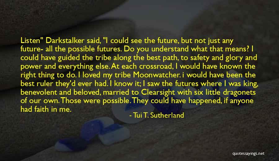 You Were The Best Thing Quotes By Tui T. Sutherland You Were The Best Thing Quotes By Tui T. Sutherland