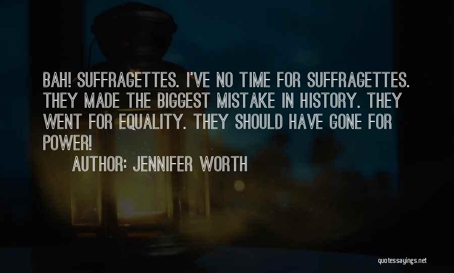 You Were The Biggest Mistake Quotes By Jennifer Worth