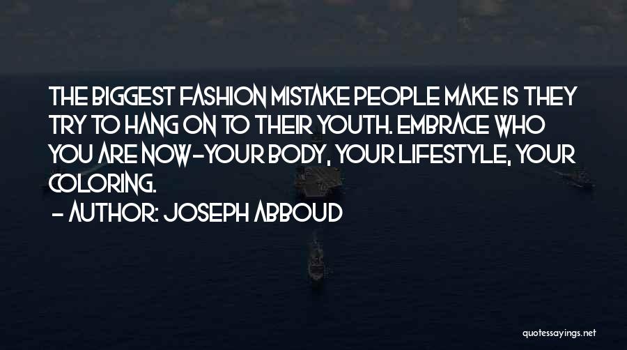 You Were The Biggest Mistake Quotes By Joseph Abboud