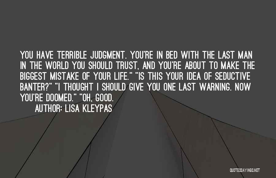 You Were The Biggest Mistake Quotes By Lisa Kleypas