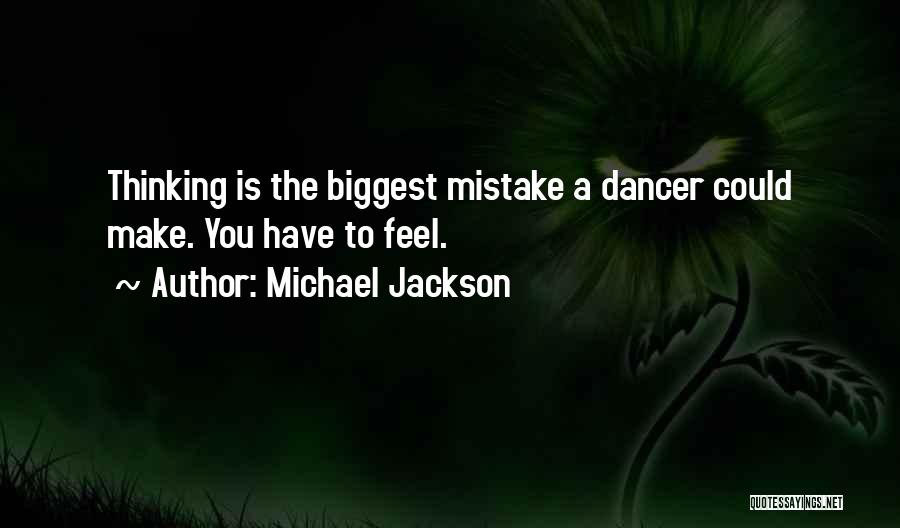 You Were The Biggest Mistake Quotes By Michael Jackson