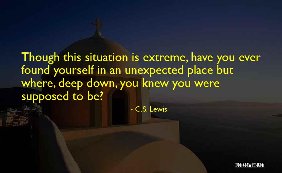You Were Unexpected Quotes By C.S. Lewis You Were Unexpected Quotes By C.S. Lewis