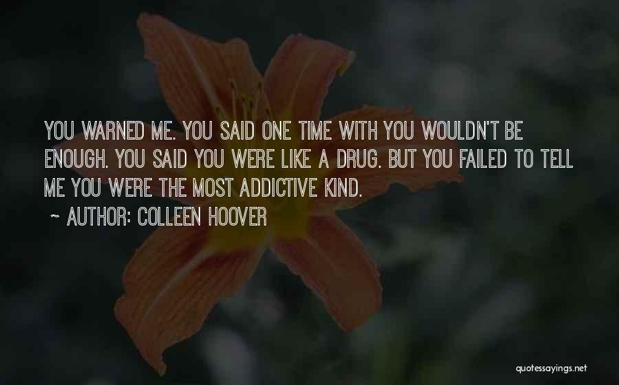 You Were Warned Quotes By Colleen Hoover