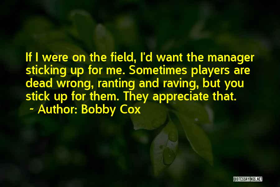 You Were Wrong Quotes By Bobby Cox