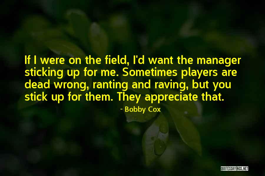 You Were Wrong Quotes By Bobby Cox