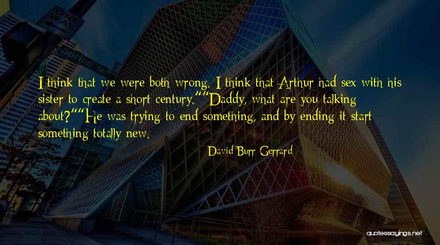 You Were Wrong Quotes By David Burr Gerrard You Were Wrong Quotes By David Burr Gerrard