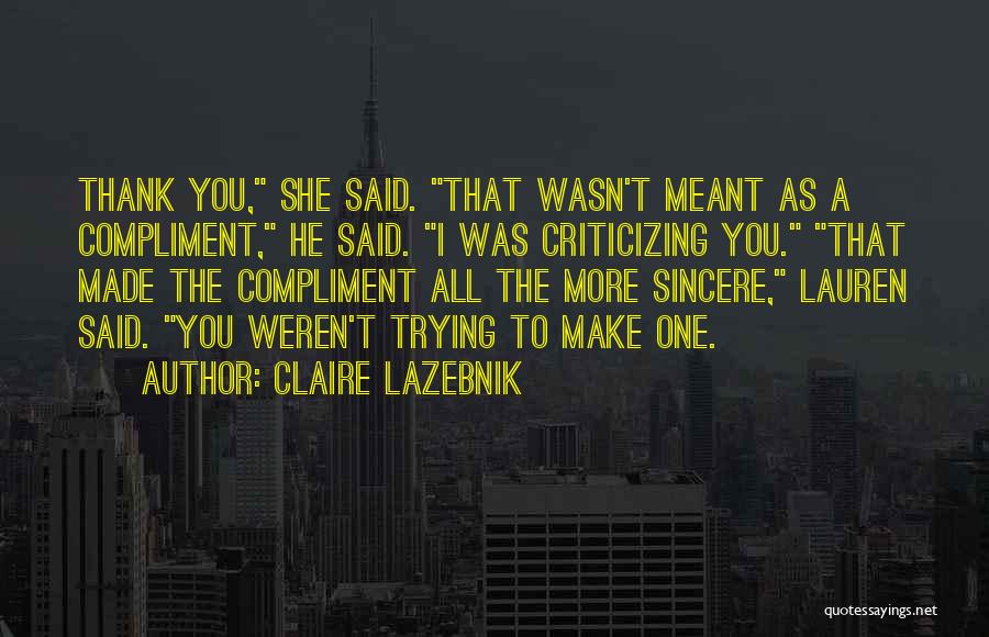 You Weren't Meant For Me Quotes By Claire LaZebnik