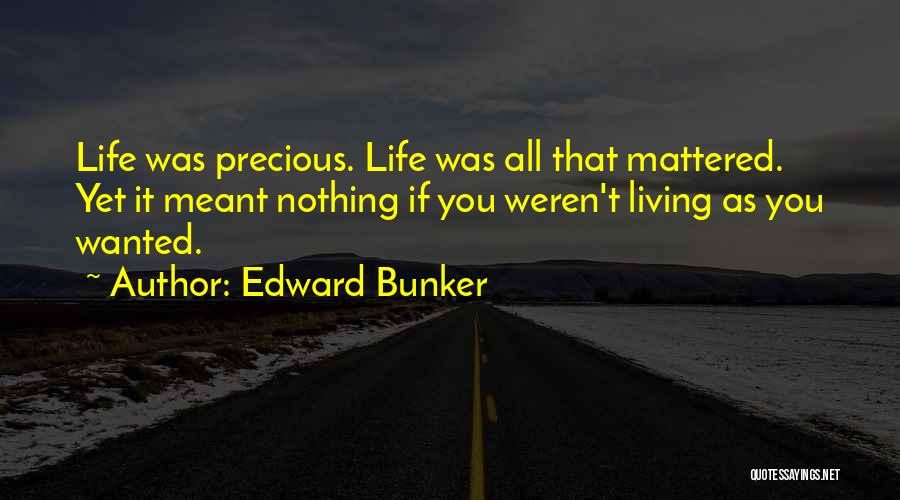 You Weren't Meant For Me Quotes By Edward Bunker