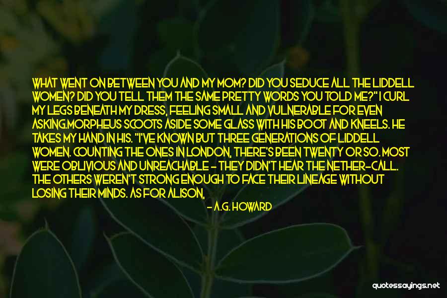 You Weren't There For Me Quotes By A.G. Howard