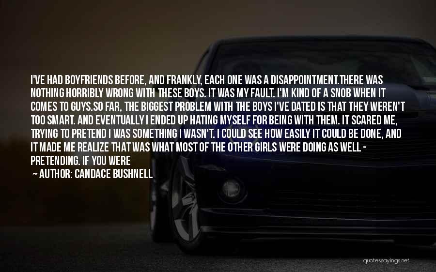 You Weren't There For Me Quotes By Candace Bushnell