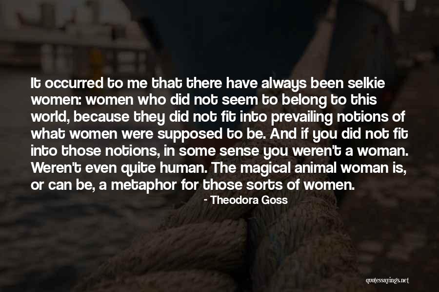 You Weren't There For Me Quotes By Theodora Goss