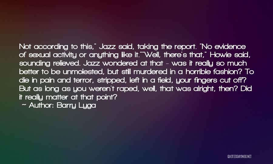 You Weren't There Quotes By Barry Lyga