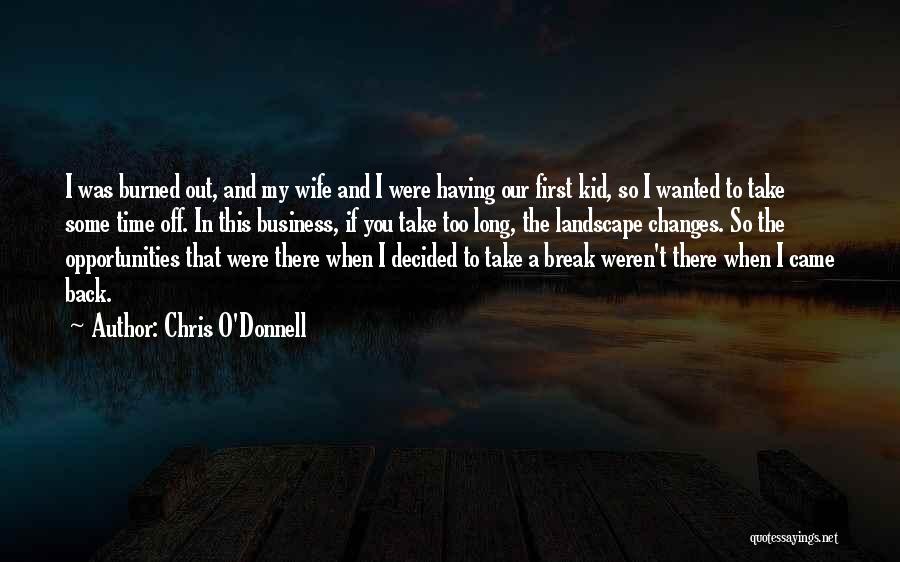 You Weren't There Quotes By Chris O'Donnell