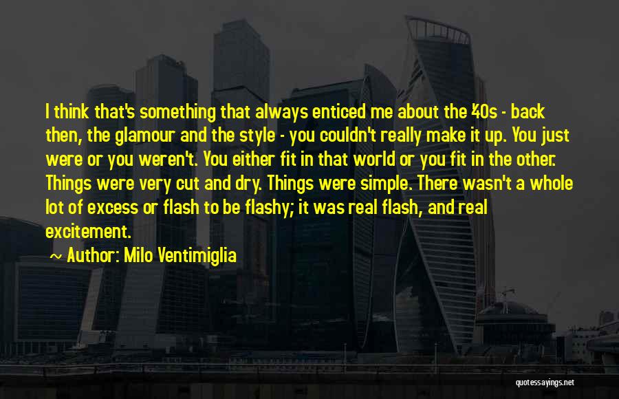 You Weren't There Quotes By Milo Ventimiglia