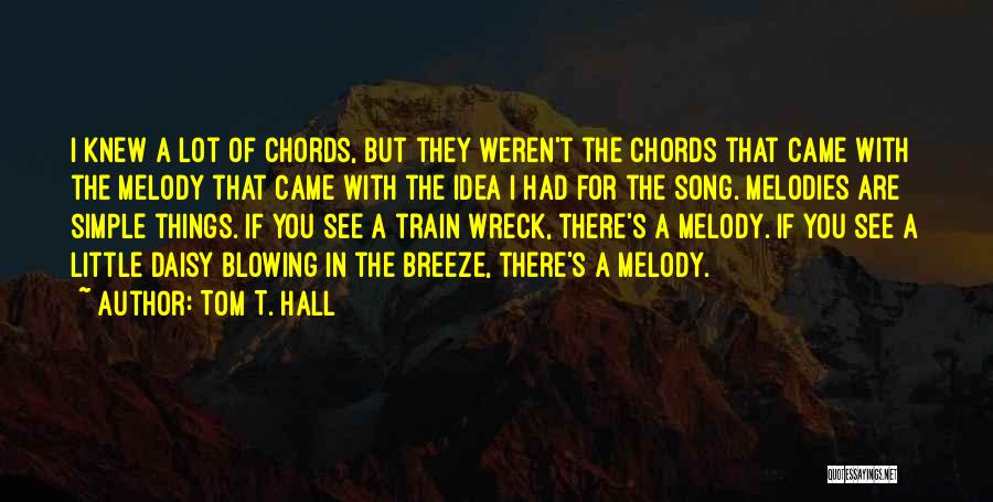 You Weren't There Quotes By Tom T. Hall