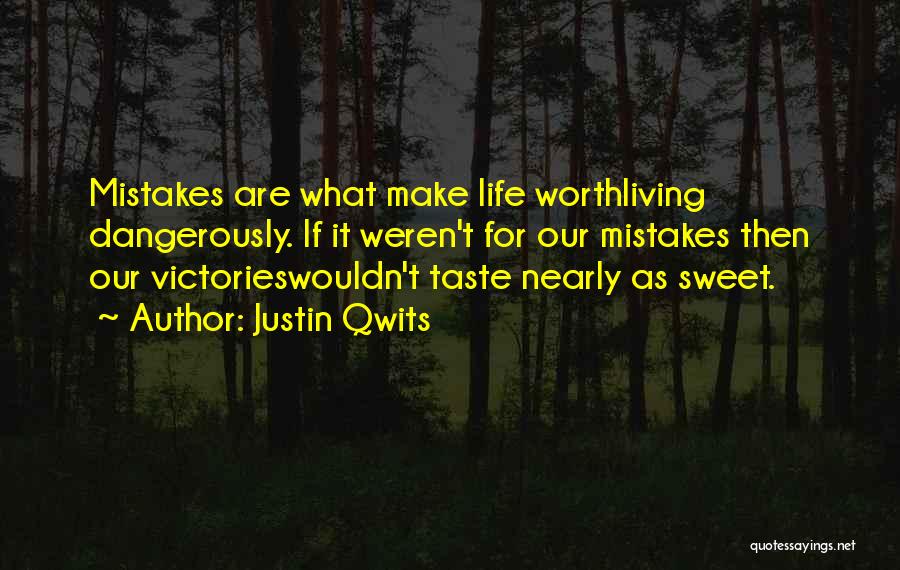 You Weren't Worth It Quotes By Justin Qwits