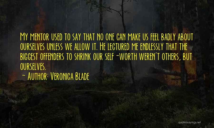 You Weren't Worth It Quotes By Veronica Blade