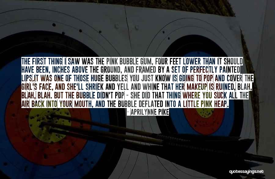 You Whine Quotes By Aprilynne Pike You Whine Quotes By Aprilynne Pike