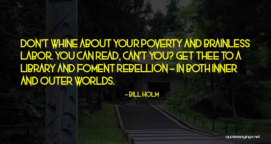 You Whine Quotes By Bill Holm You Whine Quotes By Bill Holm