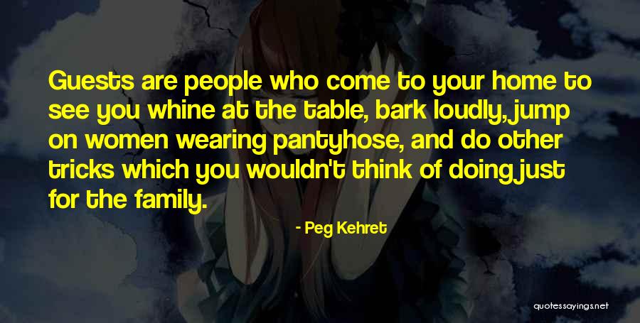 You Whine Quotes By Peg Kehret You Whine Quotes By Peg Kehret