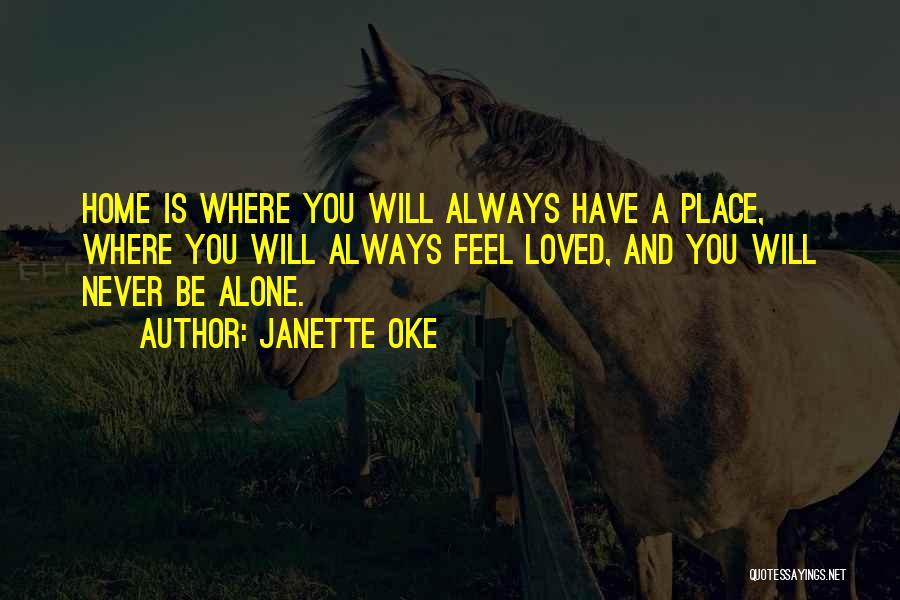 You Will Always Be Alone Quotes By Janette Oke