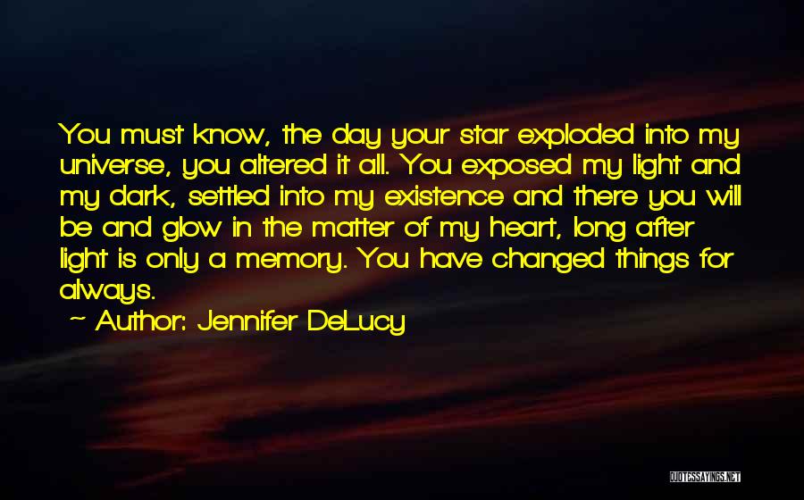 You Will Always Be In My Heart Love Quotes By Jennifer DeLucy