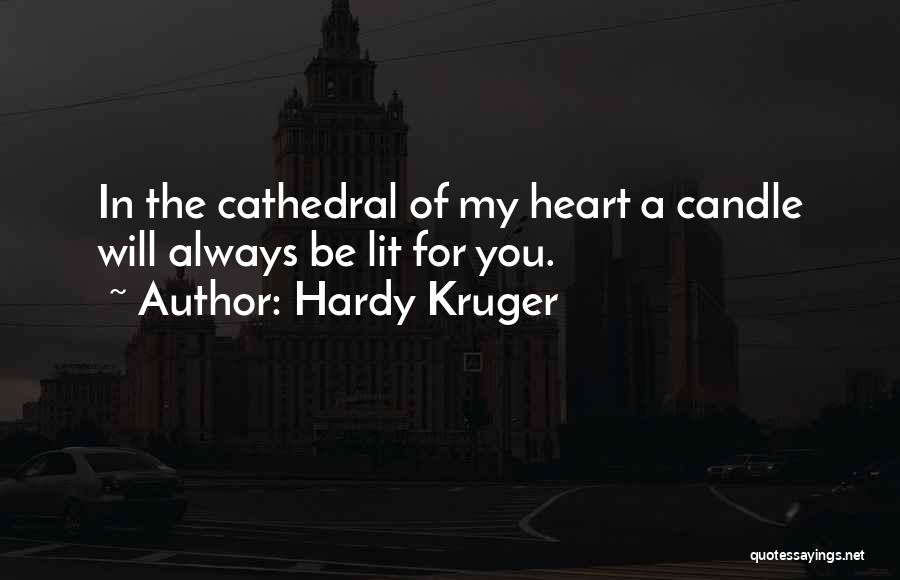 You Will Always Be In My Heart Quotes By Hardy Kruger