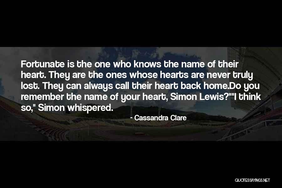 You Will Always Be In Our Hearts Quotes By Cassandra Clare