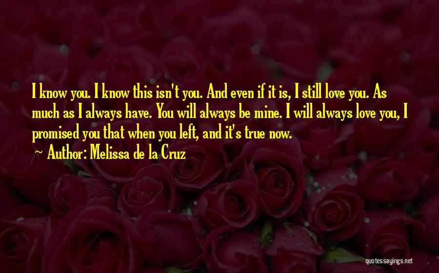 You Will Always Be Mine Quotes By Melissa De La Cruz