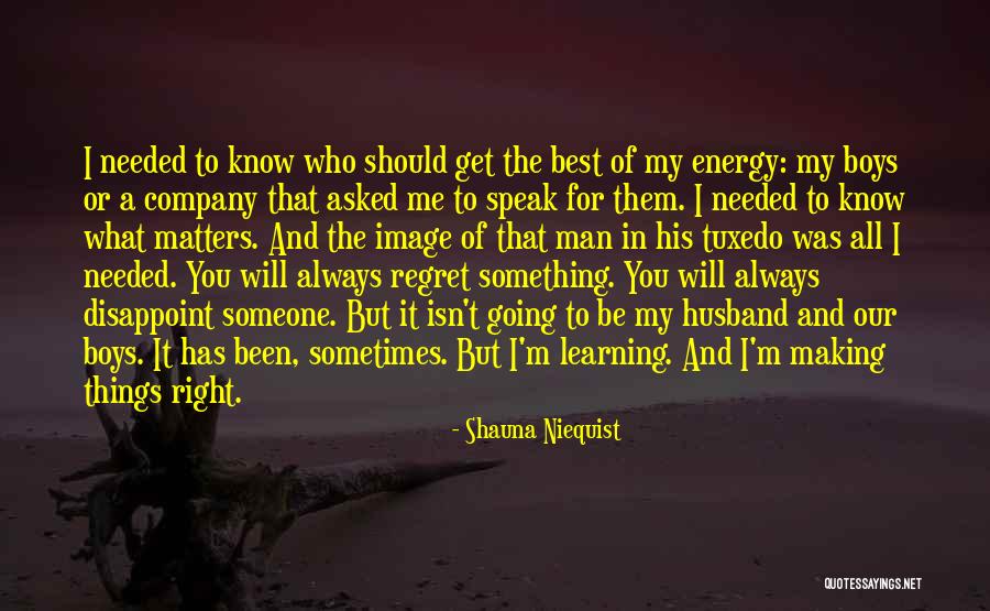 You Will Always Be My Man Quotes By Shauna Niequist You Will Always Be My Man Quotes By Shauna Niequist