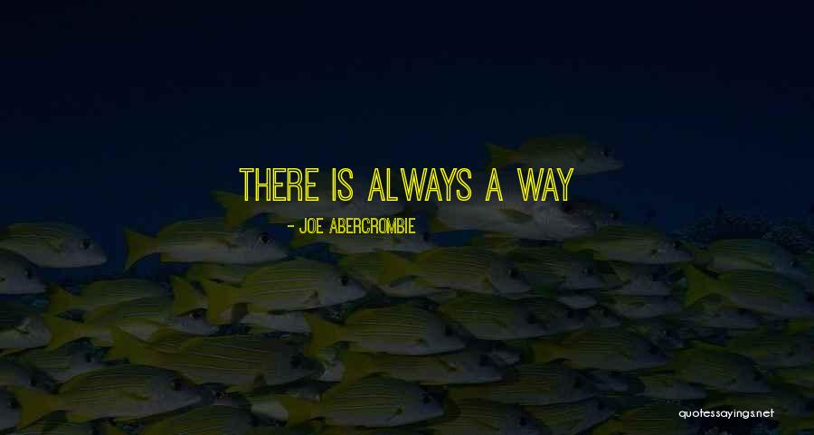 You Will Always Be My Queen Quotes By Joe Abercrombie