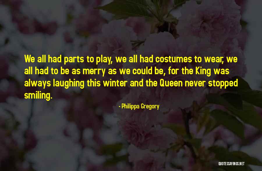 You Will Always Be My Queen Quotes By Philippa Gregory You Will Always Be My Queen Quotes By Philippa Gregory