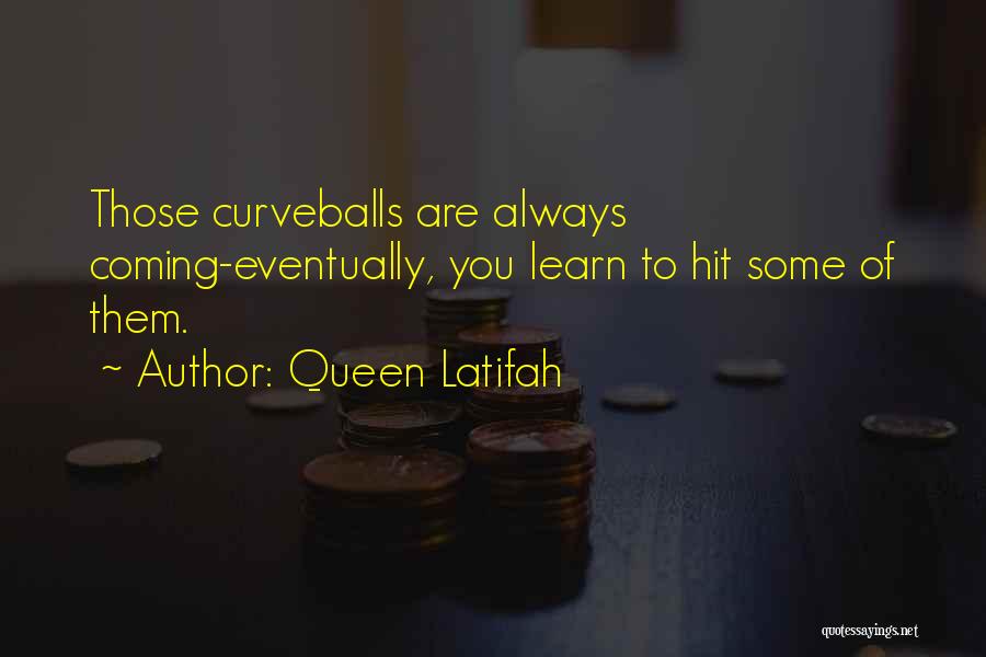 You Will Always Be My Queen Quotes By Queen Latifah