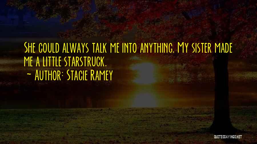 You Will Always Be My Sister Quotes By Stacie Ramey