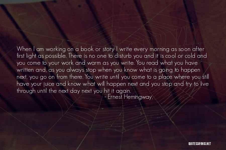 You Will Always Come First Quotes By Ernest Hemingway,