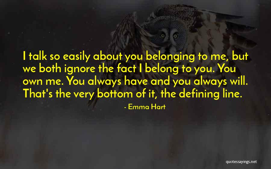 You Will Always Have Me Quotes By Emma Hart