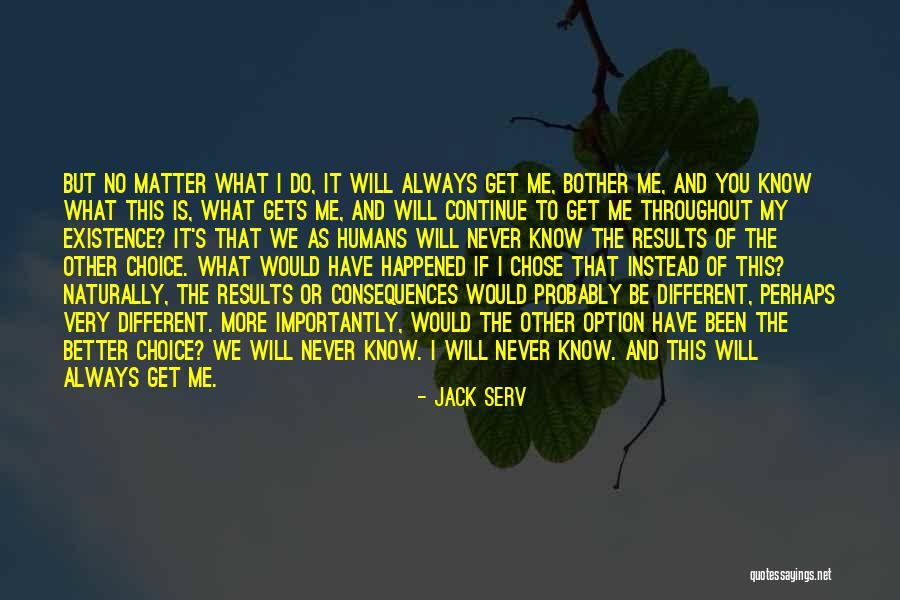 You Will Always Have Me Quotes By Jack Serv