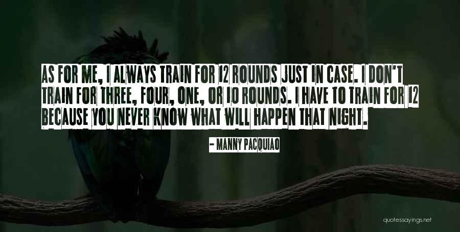 You Will Always Have Me Quotes By Manny Pacquiao