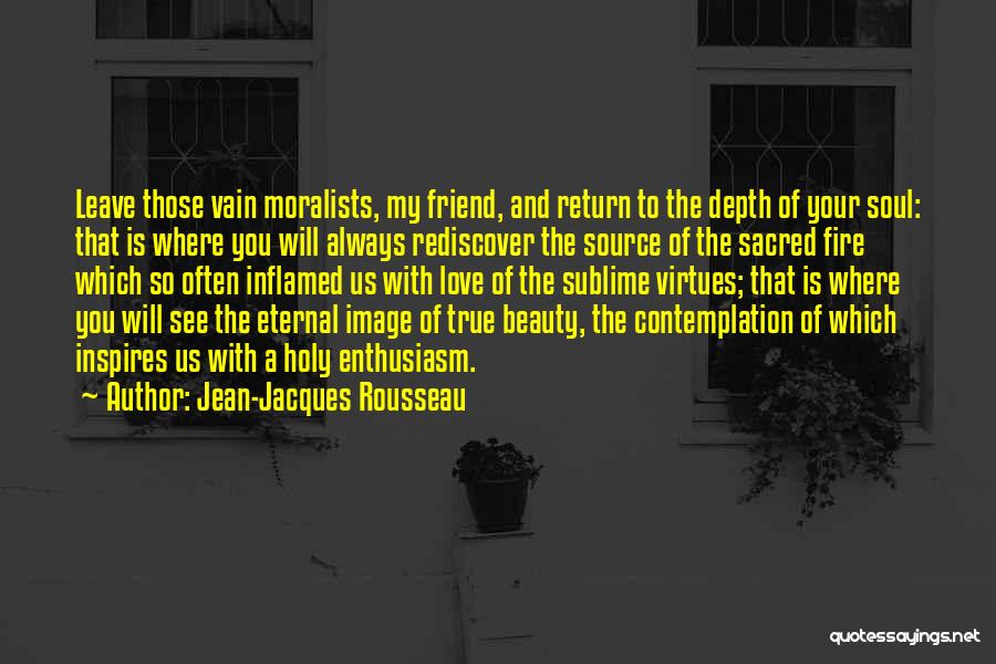 You Will Always My Friend Quotes By Jean-Jacques Rousseau