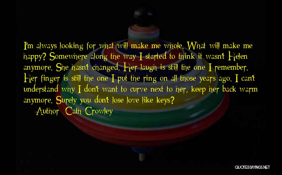 You Will Always Remember Me Quotes By Cath Crowley