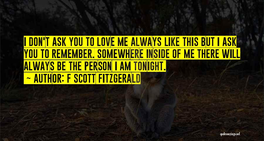 You Will Always Remember Me Quotes By F Scott Fitzgerald